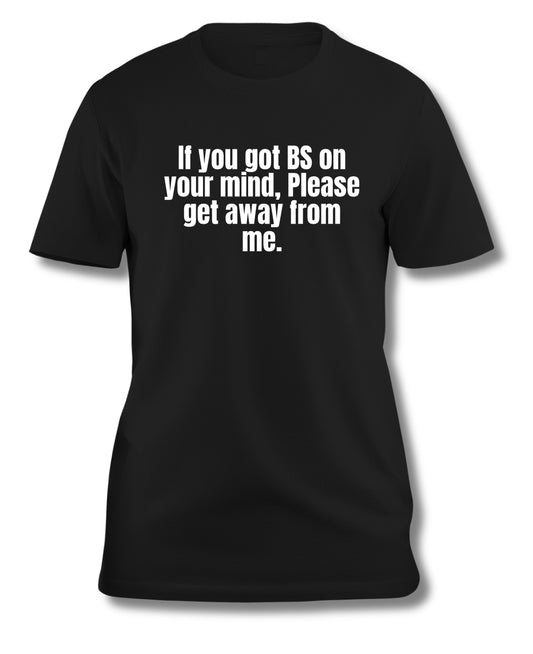 Please get away from me Statement T-shirt