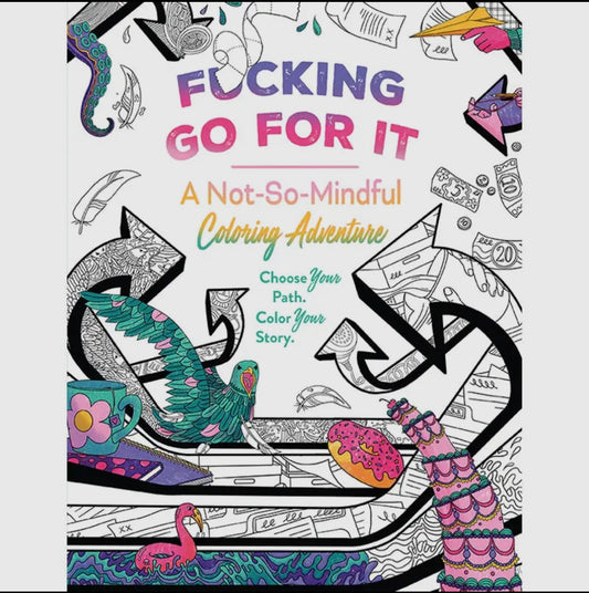 F*cking Go for it Coloring Book