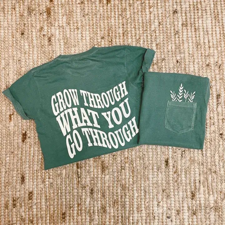 Grow through what you go through Statement T-Shirt